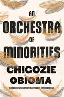 Kisebbségek zenekara - A 2019-es Booker-díj jelöltjei között - Orchestra of Minorities - Shortlisted for the Booker Prize 2019