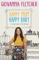 Boldog anyuka, boldog baba - Kalandjaim az anyaságba - Happy Mum, Happy Baby - My adventures into motherhood