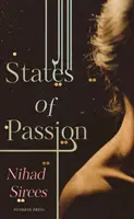 A szenvedély állapotai (Sirees Nihad (Szerző)) - States of Passion (Sirees Nihad (Author))