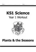KS1 Science Year One Workout: Növények és évszakok - KS1 Science Year One Workout: Plants & the Seasons