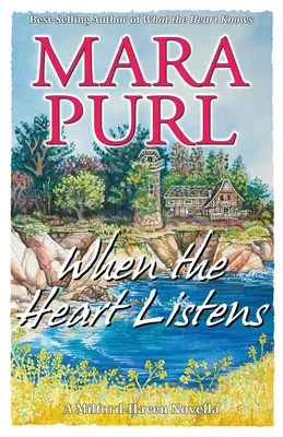 Amikor a szív hallgat: Milford-Haven novella - When the Heart Listens: Milford-Haven Novella