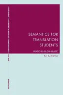 Szemantika a fordítást tanulóknak; arab-angol-arab - Semantics for Translation Students; Arabic-English-Arabic