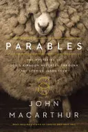 Parables: The Mysteries of God's Kingdom Revealed Through the Stories Jesus Told (Isten Királyságának titkai Jézus történetein keresztül) - Parables: The Mysteries of God's Kingdom Revealed Through the Stories Jesus Told