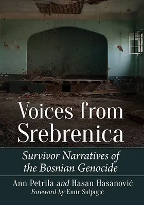 Hangok Srebrenicából: A boszniai népirtás túlélőinek elbeszélései - Voices from Srebrenica: Survivor Narratives of the Bosnian Genocide