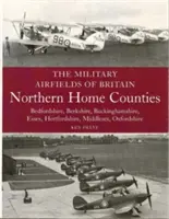 Nagy-Britannia katonai repülőterei: Northern Home Counties - Military Airfields of Britain: Northern Home Counties