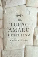 A Tupac Amaru-lázadás - The Tupac Amaru Rebellion