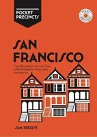 San Francisco Pocket Precincts: Zsebkalauz a város legjobb kulturális szórakozóhelyeihez, üzleteihez, bárjaihoz és éttermeihez - San Francisco Pocket Precincts: A Pocket Guide to the City's Best Cultural Hangouts, Shops, Bars and Eateries