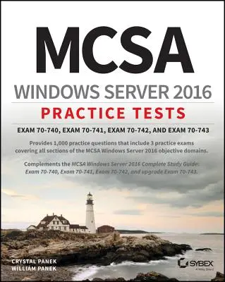 McSa Windows Server 2016 gyakorlati tesztek: 70-740, 70-741, 70-742 és 70-743 vizsga: A 70-740-es vizsga, 70-741, 70-742 és 70-743 vizsga. - McSa Windows Server 2016 Practice Tests: Exam 70-740, Exam 70-741, Exam 70-742, and Exam 70-743