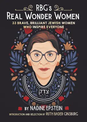 Rbg's Brave & Brilliant Women: 33 zsidó nő, akik mindenkit inspirálnak - Rbg's Brave & Brilliant Women: 33 Jewish Women to Inspire Everyone