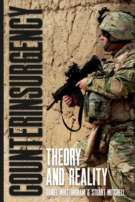 Counterinsurgency: Elmélet és valóság - Counterinsurgency: Theory and Reality