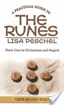 Gyakorlati útmutató a rúnákhoz: Használatuk a jóslásban és a mágiában - A Practical Guide to the Runes: Their Uses in Divination and Magic