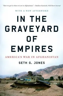 A birodalmak temetőjében: Amerika afganisztáni háborúja - In the Graveyard of Empires: America's War in Afghanistan