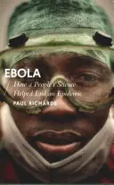 Ebola: Hogyan segített az emberek tudománya véget vetni a járványnak? - Ebola: How a People's Science Helped End an Epidemic