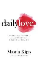 Napi szerelem - A kegyelembe való belenövés - Daily Love - Growing into Grace