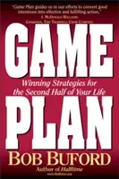 Játékterv: Győztes stratégiák életed második felére - Game Plan: Winning Strategies for the Second Half of Your Life