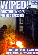 Letörölve! A Doctor Who hiányzó epizódjai - Wiped! Doctor Who's Missing Episodes