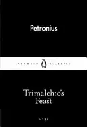 Trimalchio lakomája - Trimalchio's Feast