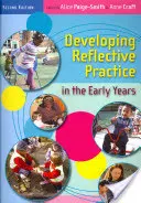 A reflektív gyakorlat fejlesztése a korai években - Developing Reflective Practice in the Early Years