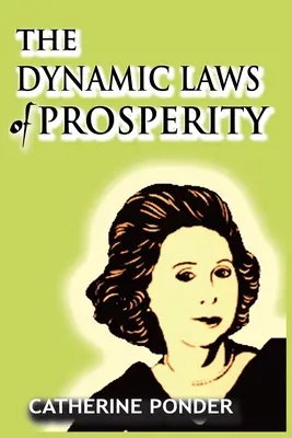 A jólét dinamikus törvényei - The Dynamic Laws of Prosperity