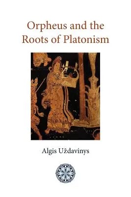 Orfeusz és a platonizmus gyökerei - Orpheus and the Roots of Platonism