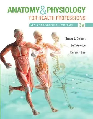 Anatómia és élettan az egészségügyi szakmák számára - Anatomy & Physiology for Health Professions