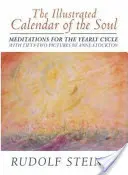 A lélek illusztrált naptára: Anne Stockton 52 képpel: Meditációk az éves ciklushoz - The Illustrated Calendar of the Soul: With 52 Pictures by Anne Stockton: Meditations for the Yearly Cycle