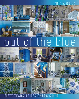 Out of the Blue: A tervezők céhének ötven éve - Out of the Blue: Fifty Years of Designers Guild