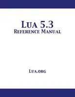 Lua 5.3 referencia kézikönyv - Lua 5.3 Reference Manual