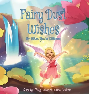 Tündérporos kívánságok: For When You're Different - Fairy Dust Wishes: For When You're Different