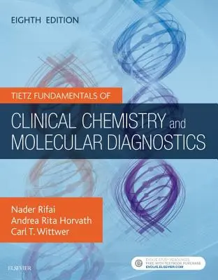 Tietz A klinikai kémia és a molekuláris diagnosztika alapjai - Tietz Fundamentals of Clinical Chemistry and Molecular Diagnostics