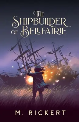 A Bellfairie-i hajóépítő - The Shipbuilder of Bellfairie