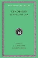 Xenophón, 7. kötet: Scripta Minora és az athéniak alkotmánya - Xenophon, Volume 7: Scripta Minora and Constitution of the Athenians