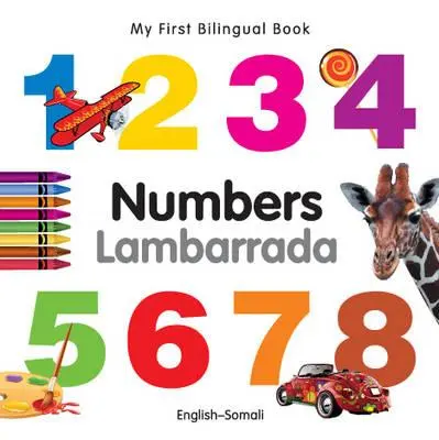 Az első kétnyelvű könyvem-számok (angol-szomáli) - My First Bilingual Book-Numbers (English-Somali)