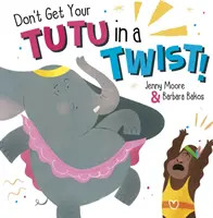 Ne húzd fel a tütüt! - Don't Get Your Tutu in a Twist