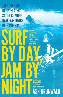 Nappal szörfözés, éjjel dzsemezés - Surf by Day Jam by Night