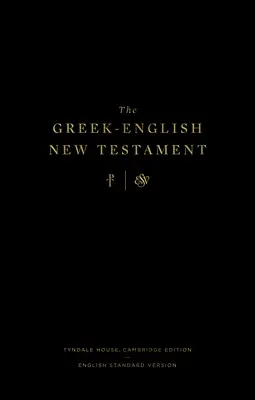 A görög-angol Újszövetség: Tyndale House, Cambridge Edition és English Standard Version: Tyndale House, Cambridge-i kiadás és az angol standard kiadás. - The Greek-English New Testament: Tyndale House, Cambridge Edition and English Standard Version: Tyndale House, Cambridge Edition and English Standard