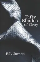 A szürke ötven árnyalata - A Sunday Times bestsellerének #1. helyezettje - Fifty Shades of Grey - The #1 Sunday Times bestseller