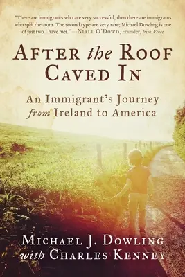 Miután beomlott a tető: Egy bevándorló útja Írországból Amerikába - After the Roof Caved in: An Immigrant's Journey from Ireland to America