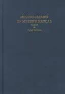 Modern tengerészmérnöki kézikönyv: I. kötet - Modern Marine Engineer's Manual: Volume I