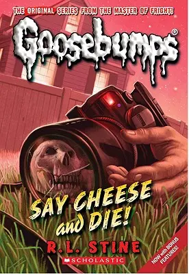 Say Cheese and Die! (Klasszikus Goosebumps #8), 8 - Say Cheese and Die! (Classic Goosebumps #8), 8