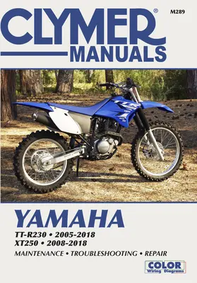 Yamaha Tt-R230 2005-2018, Xt250 2008-2018: Karbantartás, hibaelhárítás, javítás - Yamaha Tt-R230 2005-2018, Xt250 2008-2018: Maintenance, Troubleshooting, Repair