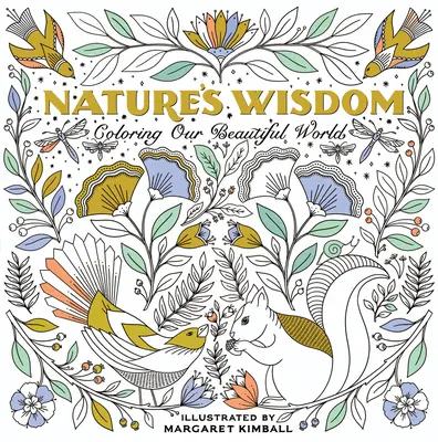 A természet bölcsessége: Gyönyörű világunk színezése - Nature's Wisdom: Coloring Our Beautiful World