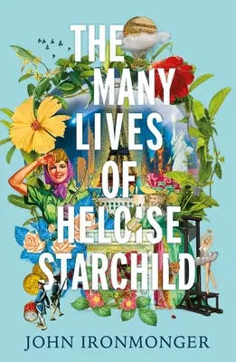 Heloise Starchild számos élete - The Many Lives of Heloise Starchild