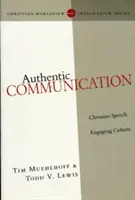 Hiteles kommunikáció: Keresztény beszéd a kultúrában - Authentic Communication: Christian Speech Engaging Culture