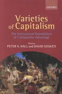 A kapitalizmus változatai: Az összehasonlító előny intézményi alapjai - Varieties of Capitalism: The Institutional Foundations of Comparative Advantage