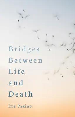 Hidak élet és halál között - Bridges Between Life and Death