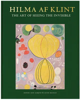 Hilma AF Klint: A láthatatlan meglátásának művészete - Hilma AF Klint: The Art of Seeing the Invisible