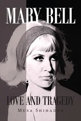 Mary Bell: Bell Bell: Szerelem és tragédia - Mary Bell: Love And Tragedy