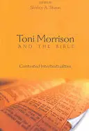 Toni Morrison és a Biblia; vitatott intertextualitások - Toni Morrison and the Bible; Contested Intertextualities