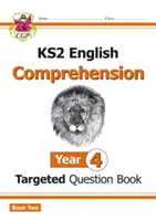 Új KS2 English Targeted Question Book: Évfolyam 4: Olvasott szövegértés - 2. könyv (válaszokkal) - New KS2 English Targeted Question Book: Year 4 Reading Comprehension - Book 2 (with Answers)